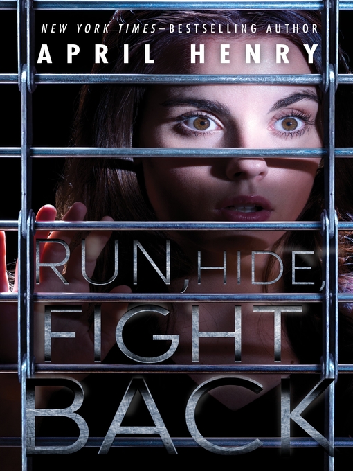 Title details for Run, Hide, Fight Back by April Henry - Wait list